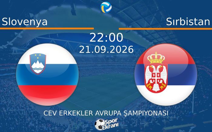 21 Eylül 2026 Slovenya vs Sırbistan maçı Hangi Kanalda Saat Kaçta Yayınlanacak? 21 Eylül 2026 Slovenya vs Sırbistan maçı Hangi Kanalda Saat Kaçta Yayınlanacak?