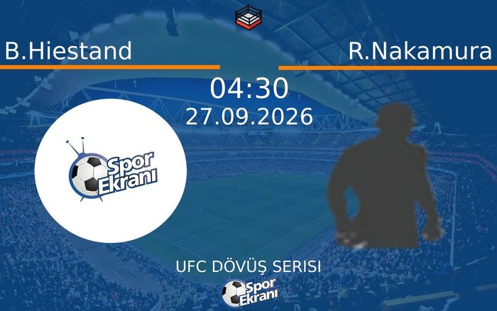 27 Eylül 2026 B.Hiestand vs R.Nakamura maçı Hangi Kanalda Saat Kaçta Yayınlanacak? 27 Eylül 2026 B.Hiestand vs R.Nakamura maçı Hangi Kanalda Saat Kaçta Yayınlanacak?