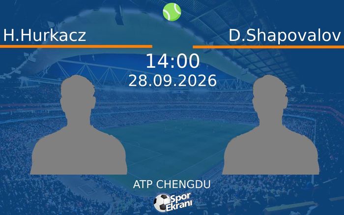 28 Eylül 2026 H.Hurkacz vs D.Shapovalov maçı Hangi Kanalda Saat Kaçta Yayınlanacak? 28 Eylül 2026 H.Hurkacz vs D.Shapovalov maçı Hangi Kanalda Saat Kaçta Yayınlanacak?