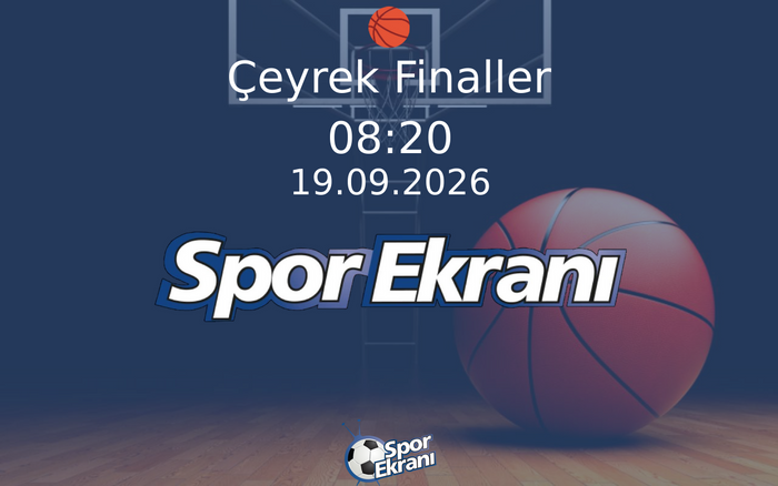 19 Eylül 2026 FiBA 3x3 Dünya Kupasi - Çeyrek Finaller  Hangi Kanalda Saat Kaçta Yayınlanacak?
