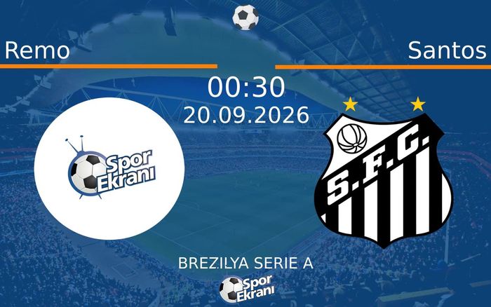 20 Eylül 2026 Remo vs Santos maçı Hangi Kanalda Saat Kaçta Yayınlanacak? 20 Eylül 2026 Remo vs Santos maçı Hangi Kanalda Saat Kaçta Yayınlanacak?