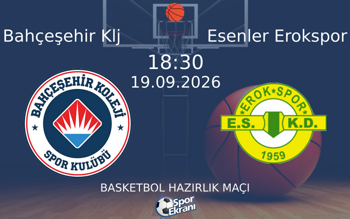19 Eylül 2026 Bahçeşehir Klj vs Esenler Erokspor maçı Hangi Kanalda Saat Kaçta Yayınlanacak? 19 Eylül 2026 Bahçeşehir Klj vs Esenler Erokspor maçı Hangi Kanalda Saat Kaçta Yayınlanacak?
