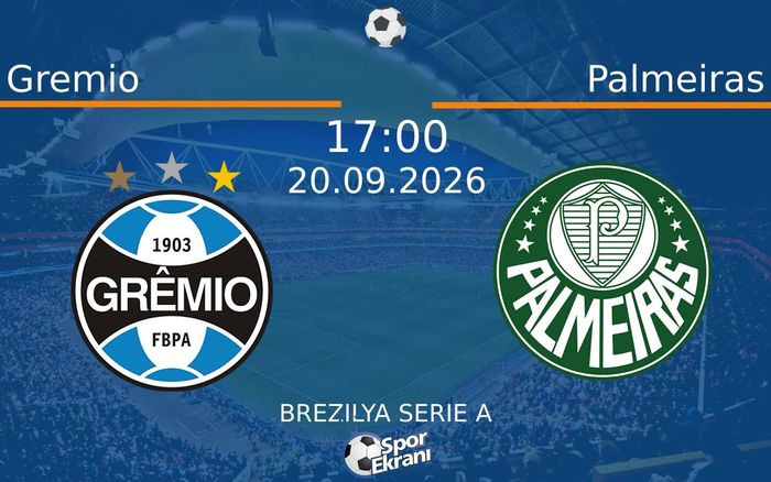20 Eylül 2026 Gremio vs Palmeiras maçı Hangi Kanalda Saat Kaçta Yayınlanacak?