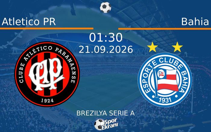 21 Eylül 2026 Atletico PR vs Bahia maçı Hangi Kanalda Saat Kaçta Yayınlanacak? 21 Eylül 2026 Atletico PR vs Bahia maçı Hangi Kanalda Saat Kaçta Yayınlanacak?