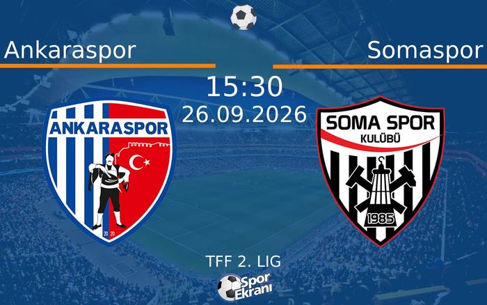 26 Eylül 2026 Ankaraspor vs Somaspor maçı Hangi Kanalda Saat Kaçta Yayınlanacak? 26 Eylül 2026 Ankaraspor vs Somaspor maçı Hangi Kanalda Saat Kaçta Yayınlanacak?