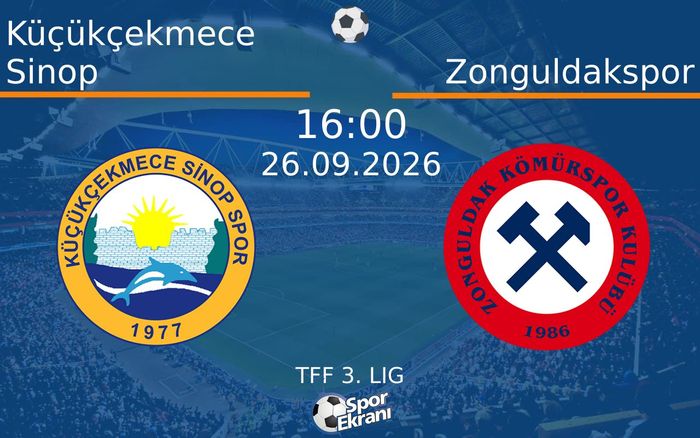 26 Eylül 2026 Küçükçekmece Sinop vs Zonguldakspor maçı Hangi Kanalda Saat Kaçta Yayınlanacak?