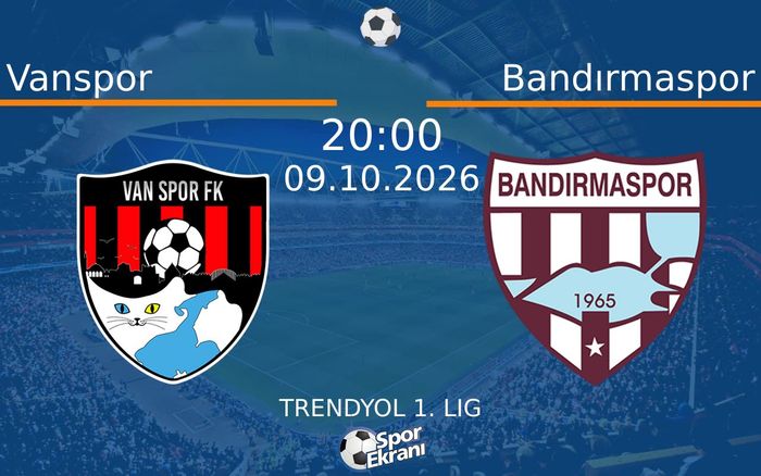 09 Ekim 2026 Vanspor vs Bandırmaspor maçı Hangi Kanalda Saat Kaçta Yayınlanacak?