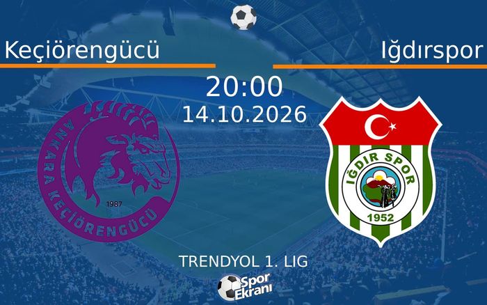 14 Ekim 2026 Keçiörengücü vs Iğdırspor maçı Hangi Kanalda Saat Kaçta Yayınlanacak? 14 Ekim 2026 Keçiörengücü vs Iğdırspor maçı Hangi Kanalda Saat Kaçta Yayınlanacak?
