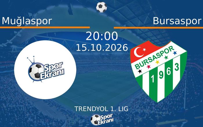 15 Ekim 2026 Muğlaspor vs Bursaspor maçı Hangi Kanalda Saat Kaçta Yayınlanacak? 15 Ekim 2026 Muğlaspor vs Bursaspor maçı Hangi Kanalda Saat Kaçta Yayınlanacak?