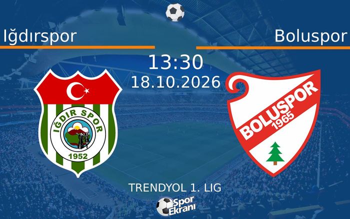18 Ekim 2026 Iğdırspor vs Boluspor maçı Hangi Kanalda Saat Kaçta Yayınlanacak? 18 Ekim 2026 Iğdırspor vs Boluspor maçı Hangi Kanalda Saat Kaçta Yayınlanacak?
