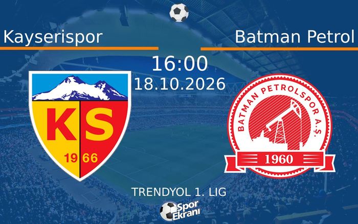 18 Ekim 2026 Kayserispor vs Batman Petrol maçı Hangi Kanalda Saat Kaçta Yayınlanacak? 18 Ekim 2026 Kayserispor vs Batman Petrol maçı Hangi Kanalda Saat Kaçta Yayınlanacak?