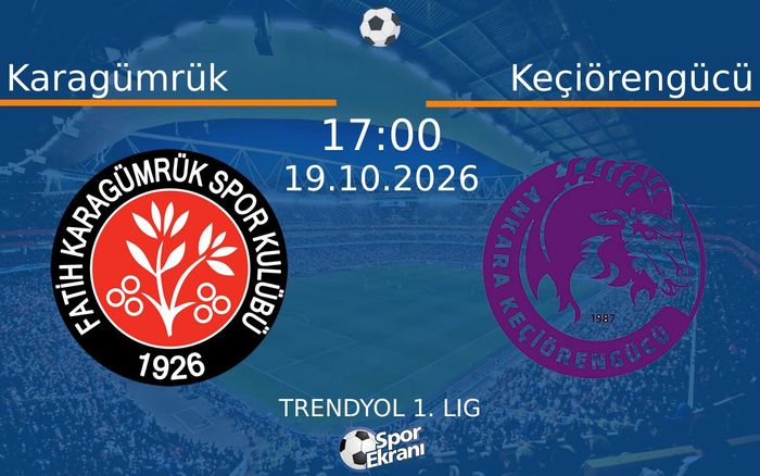 19 Ekim 2026 Karagümrük vs Keçiörengücü maçı Hangi Kanalda Saat Kaçta Yayınlanacak? 19 Ekim 2026 Karagümrük vs Keçiörengücü maçı Hangi Kanalda Saat Kaçta Yayınlanacak?