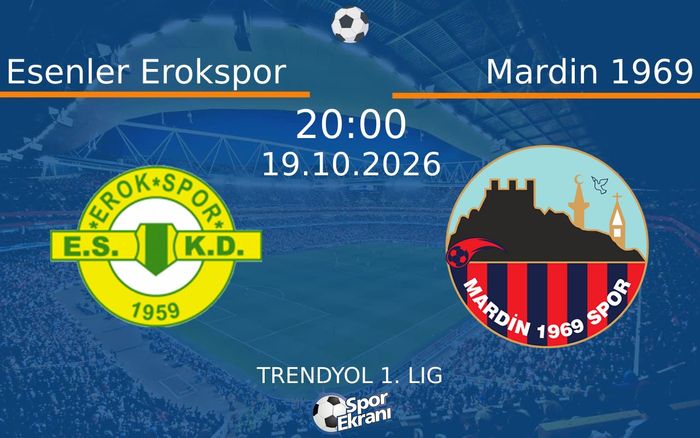 19 Ekim 2026 Esenler Erokspor vs Mardin 1969 maçı Hangi Kanalda Saat Kaçta Yayınlanacak? 19 Ekim 2026 Esenler Erokspor vs Mardin 1969 maçı Hangi Kanalda Saat Kaçta Yayınlanacak?
