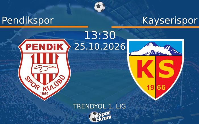 25 Ekim 2026 Pendikspor vs Kayserispor maçı Hangi Kanalda Saat Kaçta Yayınlanacak?