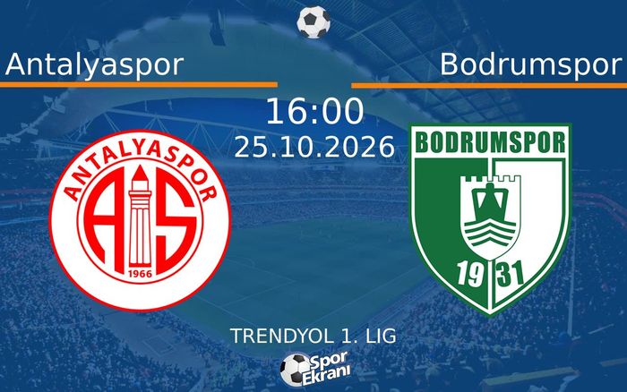 25 Ekim 2026 Antalyaspor vs Bodrumspor maçı Hangi Kanalda Saat Kaçta Yayınlanacak?
