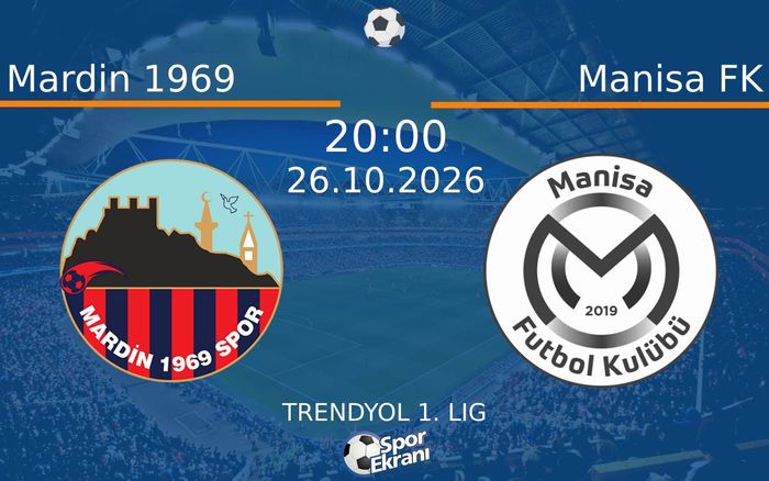 26 Ekim 2026 Mardin 1969 vs Manisa FK maçı Hangi Kanalda Saat Kaçta Yayınlanacak?