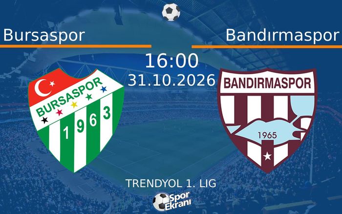 31 Ekim 2026 Bursaspor vs Bandırmaspor maçı Hangi Kanalda Saat Kaçta Yayınlanacak?