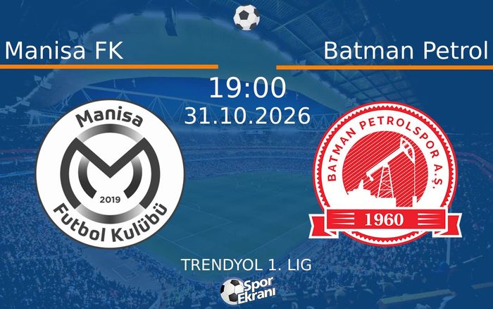 31 Ekim 2026 Manisa FK vs Batman Petrol maçı Hangi Kanalda Saat Kaçta Yayınlanacak?