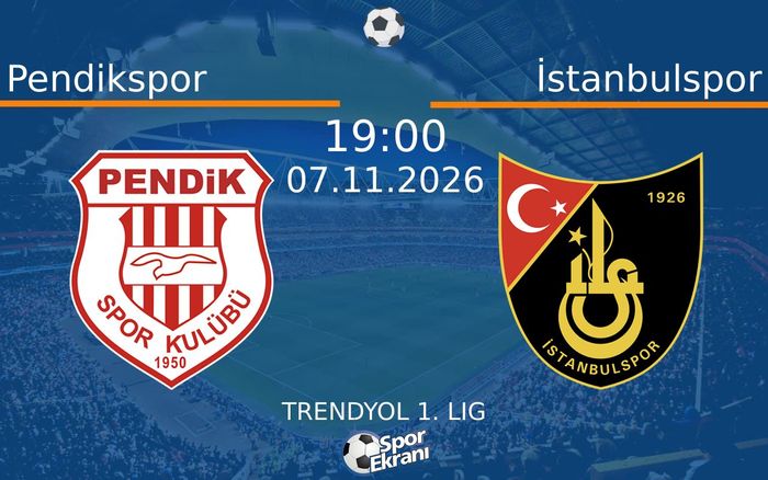 07 Kasım 2026 Pendikspor vs İstanbulspor maçı Hangi Kanalda Saat Kaçta Yayınlanacak?