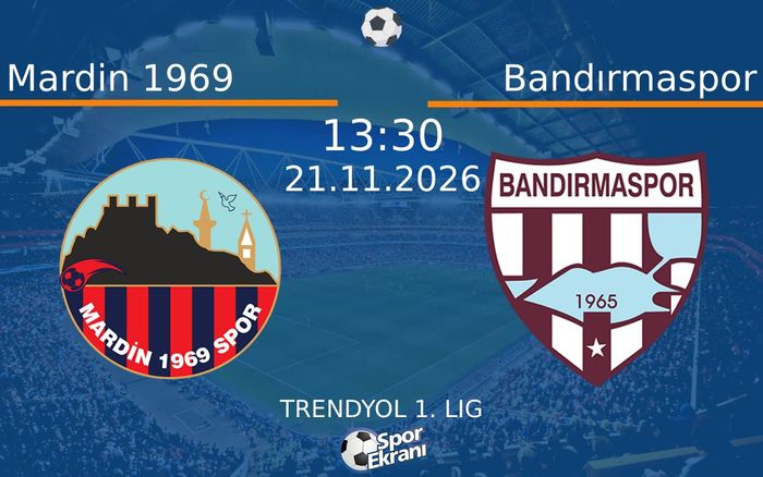 21 Kasım 2026 Mardin 1969 vs Bandırmaspor maçı Hangi Kanalda Saat Kaçta Yayınlanacak? 21 Kasım 2026 Mardin 1969 vs Bandırmaspor maçı Hangi Kanalda Saat Kaçta Yayınlanacak?