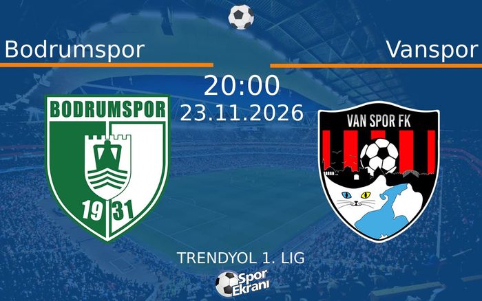 23 Kasım 2026 Bodrumspor vs Vanspor maçı Hangi Kanalda Saat Kaçta Yayınlanacak?