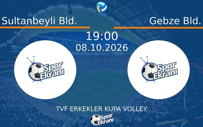 08 Ekim 2026 Sultanbeyli Bld. vs Gebze Bld. maçı Hangi Kanalda Saat Kaçta Yayınlanacak? 08 Ekim 2026 Sultanbeyli Bld. vs Gebze Bld. maçı Hangi Kanalda Saat Kaçta Yayınlanacak?