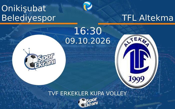 09 Ekim 2026 Onikişubat Belediyespor vs TFL Altekma maçı Hangi Kanalda Saat Kaçta Yayınlanacak? 09 Ekim 2026 Onikişubat Belediyespor vs TFL Altekma maçı Hangi Kanalda Saat Kaçta Yayınlanacak?