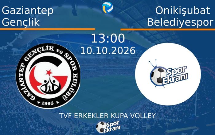 10 Ekim 2026 Gaziantep Gençlik vs Onikişubat Belediyespor maçı Hangi Kanalda Saat Kaçta Yayınlanacak? 10 Ekim 2026 Gaziantep Gençlik vs Onikişubat Belediyespor maçı Hangi Kanalda Saat Kaçta Yayınlanacak?