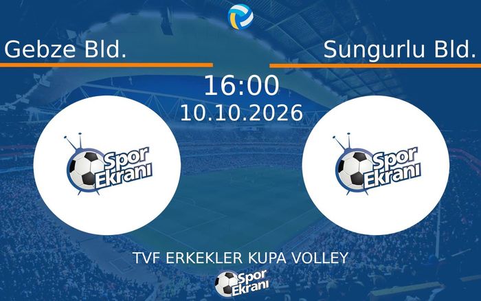 10 Ekim 2026 Gebze Bld. vs Sungurlu Bld. maçı Hangi Kanalda Saat Kaçta Yayınlanacak?