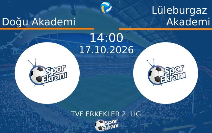 17 Ekim 2026 Doğu Akademi vs Lüleburgaz Akademi maçı Hangi Kanalda Saat Kaçta Yayınlanacak? 17 Ekim 2026 Doğu Akademi vs Lüleburgaz Akademi maçı Hangi Kanalda Saat Kaçta Yayınlanacak?