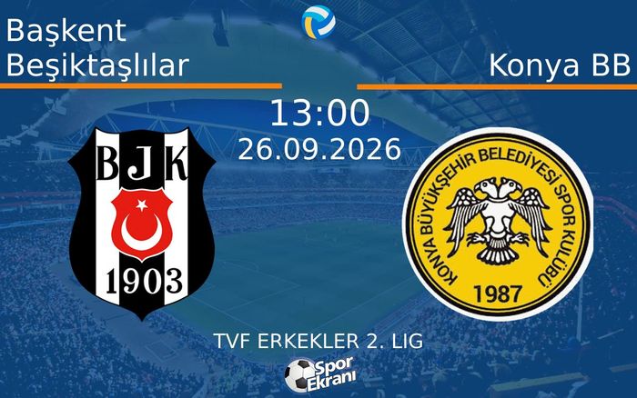 26 Eylül 2026 Başkent Beşiktaşlılar vs Konya BB maçı Hangi Kanalda Saat Kaçta Yayınlanacak?