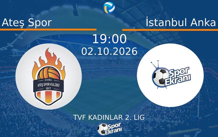 02 Ekim 2026 Ateş Spor vs İstanbul Anka maçı Hangi Kanalda Saat Kaçta Yayınlanacak? 02 Ekim 2026 Ateş Spor vs İstanbul Anka maçı Hangi Kanalda Saat Kaçta Yayınlanacak?