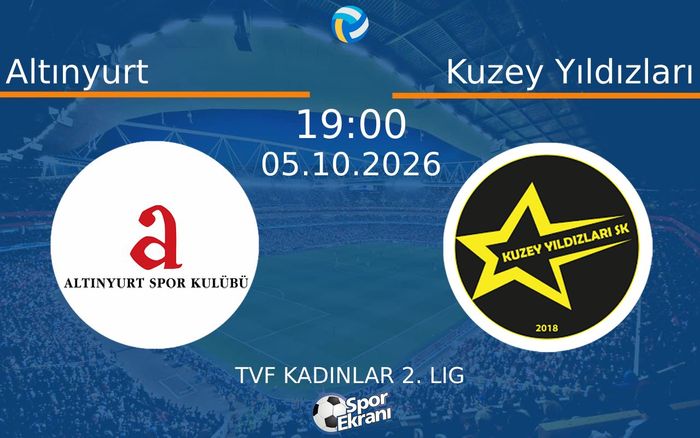 05 Ekim 2026 Altınyurt vs Kuzey Yıldızları maçı Hangi Kanalda Saat Kaçta Yayınlanacak?