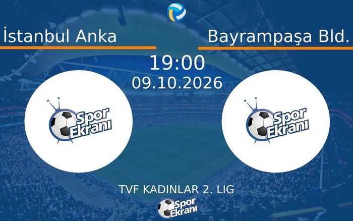 09 Ekim 2026 İstanbul Anka vs Bayrampaşa Bld. maçı Hangi Kanalda Saat Kaçta Yayınlanacak? 09 Ekim 2026 İstanbul Anka vs Bayrampaşa Bld. maçı Hangi Kanalda Saat Kaçta Yayınlanacak?