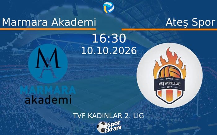 10 Ekim 2026 Marmara Akademi vs Ateş Spor maçı Hangi Kanalda Saat Kaçta Yayınlanacak?