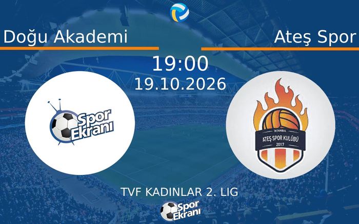 19 Ekim 2026 Doğu Akademi vs Ateş Spor maçı Hangi Kanalda Saat Kaçta Yayınlanacak? 19 Ekim 2026 Doğu Akademi vs Ateş Spor maçı Hangi Kanalda Saat Kaçta Yayınlanacak?
