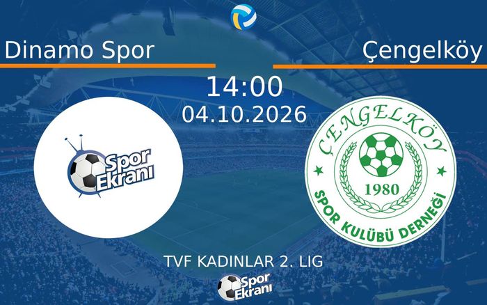04 Ekim 2026 Dinamo Spor vs Çengelköy maçı Hangi Kanalda Saat Kaçta Yayınlanacak?