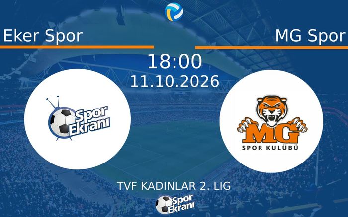 11 Ekim 2026 Eker Spor vs MG Spor maçı Hangi Kanalda Saat Kaçta Yayınlanacak? 11 Ekim 2026 Eker Spor vs MG Spor maçı Hangi Kanalda Saat Kaçta Yayınlanacak?