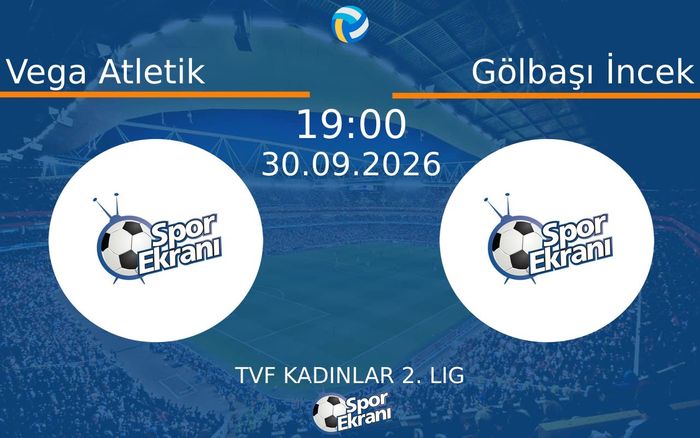 30 Eylül 2026 Vega Atletik vs Gölbaşı İncek maçı Hangi Kanalda Saat Kaçta Yayınlanacak? 30 Eylül 2026 Vega Atletik vs Gölbaşı İncek maçı Hangi Kanalda Saat Kaçta Yayınlanacak?