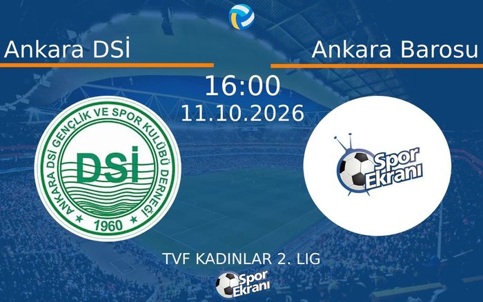 11 Ekim 2026 Ankara DSİ vs Ankara Barosu maçı Hangi Kanalda Saat Kaçta Yayınlanacak?