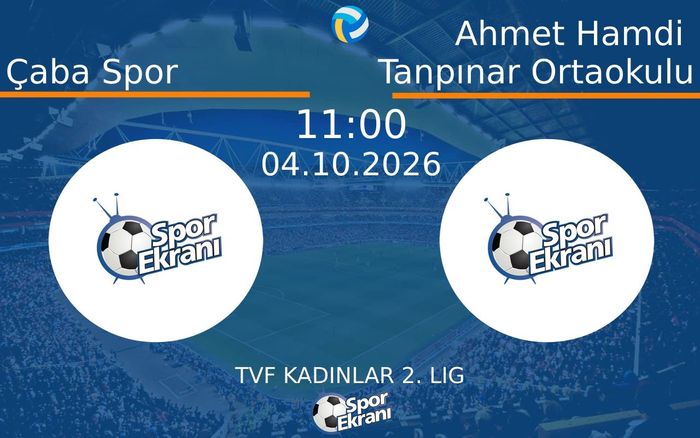 04 Ekim 2026 Çaba Spor vs Ahmet Hamdi Tanpınar Ortaokulu maçı Hangi Kanalda Saat Kaçta Yayınlanacak? 04 Ekim 2026 Çaba Spor vs Ahmet Hamdi Tanpınar Ortaokulu maçı Hangi Kanalda Saat Kaçta Yayınlanacak?
