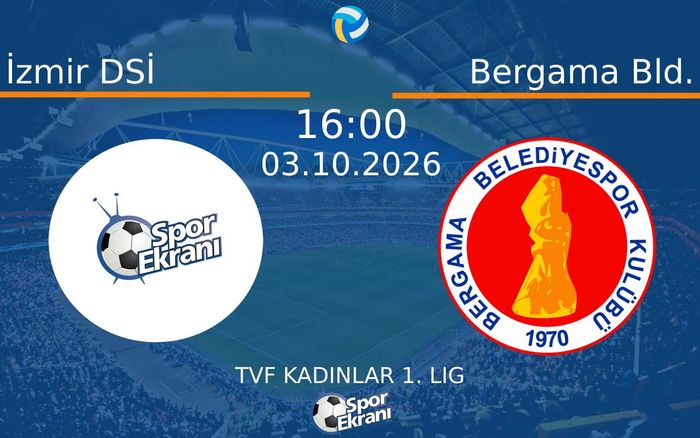 03 Ekim 2026 İzmir DSİ vs Bergama Bld. maçı Hangi Kanalda Saat Kaçta Yayınlanacak?
