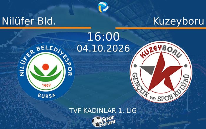 04 Ekim 2026 Nilüfer Bld. vs Kuzeyboru maçı Hangi Kanalda Saat Kaçta Yayınlanacak? 04 Ekim 2026 Nilüfer Bld. vs Kuzeyboru maçı Hangi Kanalda Saat Kaçta Yayınlanacak?