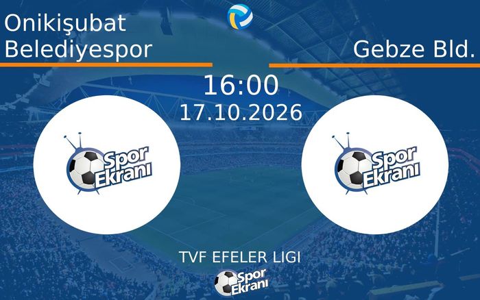17 Ekim 2026 Onikişubat Belediyespor vs Gebze Bld. maçı Hangi Kanalda Saat Kaçta Yayınlanacak? 17 Ekim 2026 Onikişubat Belediyespor vs Gebze Bld. maçı Hangi Kanalda Saat Kaçta Yayınlanacak?