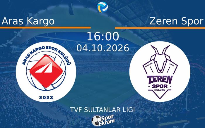04 Ekim 2026 Aras Kargo vs Zeren Spor maçı Hangi Kanalda Saat Kaçta Yayınlanacak? 04 Ekim 2026 Aras Kargo vs Zeren Spor maçı Hangi Kanalda Saat Kaçta Yayınlanacak?