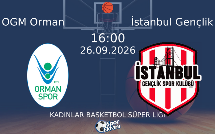26 Eylül 2026 OGM Orman vs İstanbul Gençlik maçı Hangi Kanalda Saat Kaçta Yayınlanacak? 26 Eylül 2026 OGM Orman vs İstanbul Gençlik maçı Hangi Kanalda Saat Kaçta Yayınlanacak?