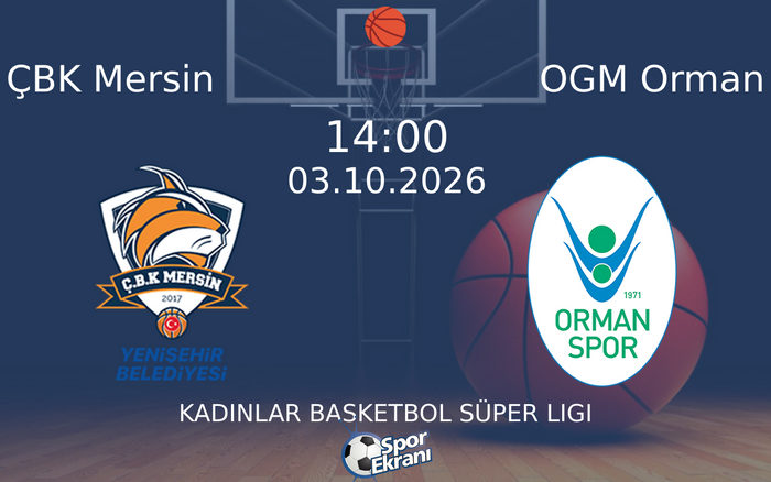 03 Ekim 2026 ÇBK Mersin vs OGM Orman maçı Hangi Kanalda Saat Kaçta Yayınlanacak? 03 Ekim 2026 ÇBK Mersin vs OGM Orman maçı Hangi Kanalda Saat Kaçta Yayınlanacak?