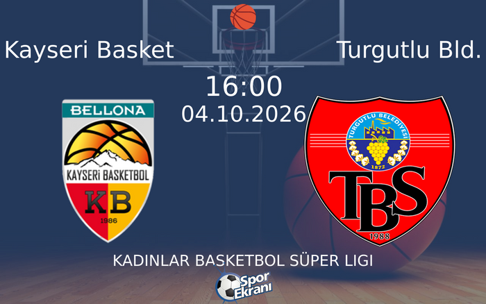04 Ekim 2026 Kayseri Basket vs Turgutlu Bld. maçı Hangi Kanalda Saat Kaçta Yayınlanacak? 04 Ekim 2026 Kayseri Basket vs Turgutlu Bld. maçı Hangi Kanalda Saat Kaçta Yayınlanacak?