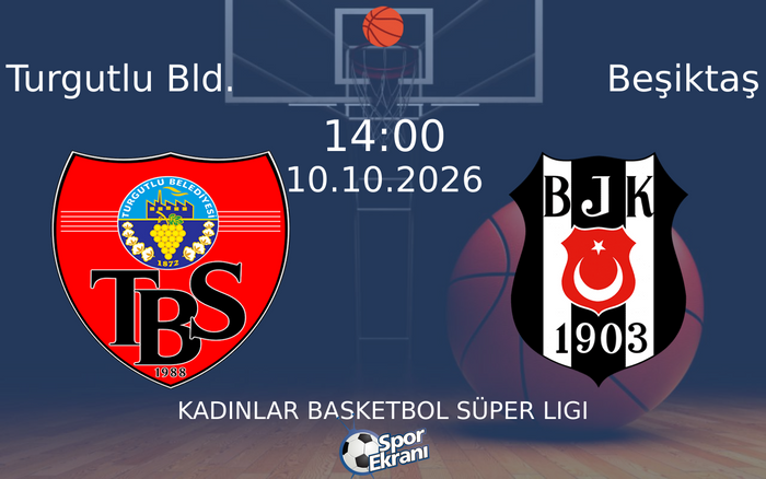 10 Ekim 2026 Turgutlu Bld. vs Beşiktaş maçı Hangi Kanalda Saat Kaçta Yayınlanacak? 10 Ekim 2026 Turgutlu Bld. vs Beşiktaş maçı Hangi Kanalda Saat Kaçta Yayınlanacak?