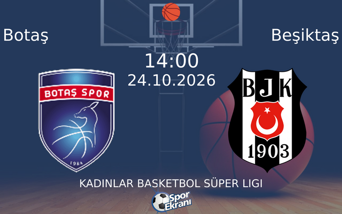 24 Ekim 2026 Botaş vs Beşiktaş maçı Hangi Kanalda Saat Kaçta Yayınlanacak? 24 Ekim 2026 Botaş vs Beşiktaş maçı Hangi Kanalda Saat Kaçta Yayınlanacak?